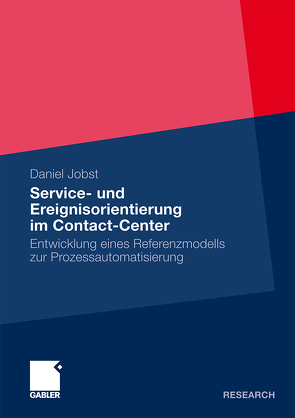 Service- und Ereignisorientierung im Contact-Center von Jobst,  Daniel