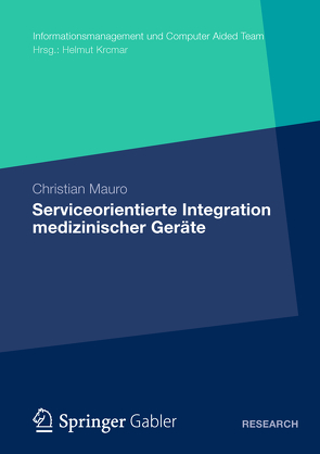Serviceorientierte Integration medizinischer Geräte von Mauro,  Christian