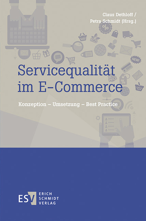 Servicequalität im E-Commerce von Bayley,  Peter, Borth,  Karoline, Dethloff,  Claus, Heinemann,  Gerrit, Herstell,  Jan, Kaiser,  Björn, Mañes,  Dominic, Mayer,  Hanna-Marie, Modrakowski,  Dirk, Pucker,  Stephan, Rabrenovic,  Olga, Schmidt,  Petra, Speeck,  Nicolas, Still,  Markus, Weitemeyer,  Anja, Will,  Alexander