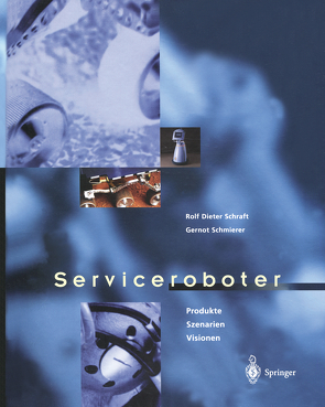Serviceroboter von Schmierer,  Gernot, Schraft,  Rolf Dieter