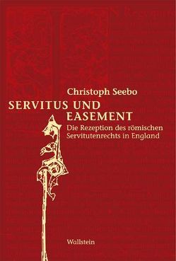 Servitus und Easement von Seebo,  Christoph