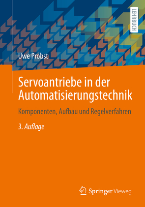 Servoantriebe in der Automatisierungstechnik von Probst,  Uwe