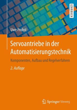 Servoantriebe in der Automatisierungstechnik von Probst,  Uwe