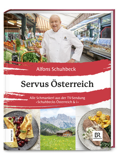 Servus Österreich von Schuhbeck,  Alfons