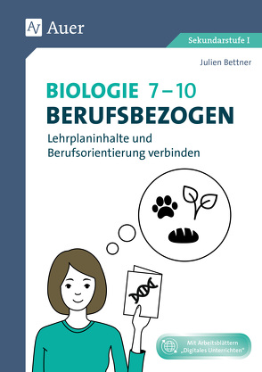 Set: Biologie 7-10 berufsbezogen von Bettner,  Julien