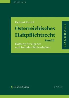 SET Österreichisches Haftpflichtrecht, Band II und III von Apathy,  Peter, Koch,  Bernhard A., Koziol,  Helmut