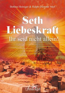 Seth – Liebeskraft von Heiniger,  Bettina, Stief,  Ralph-Dietmar
