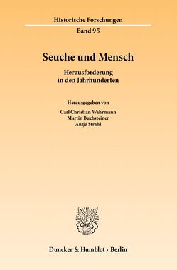 Seuche und Mensch. von Buchsteiner,  Martin, Strahl,  Antje, Wahrmann,  Carl Christian