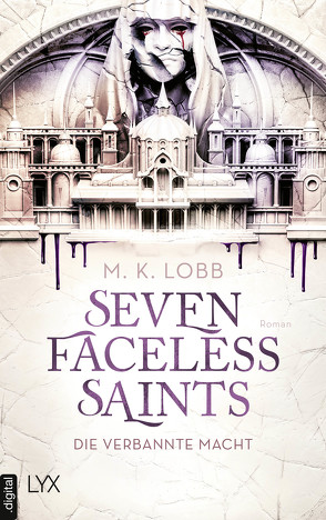 Seven Faceless Saints von Lobb,  M. K., Reichardt,  Katrin