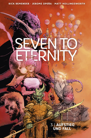 Seven to Eternity 3 von Hollingsworth,  Matt, Klapper,  Anika, Opena,  Jerome, Remender,  Rick