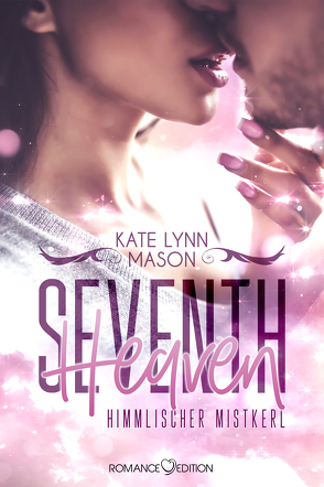 Seventh Heaven: Himmlischer Mistkerl von Mason,  Kate Lynn