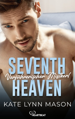 Seventh Heaven – Verführerischer Mistkerl von Mason,  Kate Lynn