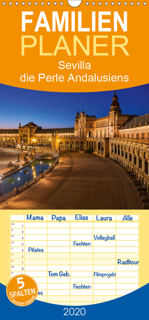 Sevilla die Perle Andalusiens – Familienplaner hoch (Wandkalender 2020 , 21 cm x 45 cm, hoch) von 2016 Atlantismedia,  (c)