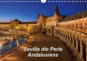 Sevilla die Perle Andalusiens (Wandkalender 2019 DIN A4 quer) von 2016 Atlantismedia,  (c)