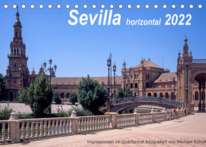 Sevilla horizontal 2022 (Tischkalender 2022 DIN A5 quer) von Schultes,  Michael