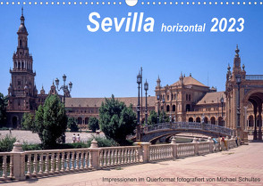 Sevilla horizontal 2023 (Wandkalender 2023 DIN A3 quer) von Schultes,  Michael