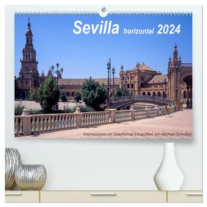 Sevilla horizontal 2024 (hochwertiger Premium Wandkalender 2024 DIN A2 quer), Kunstdruck in Hochglanz von Schultes,  Michael