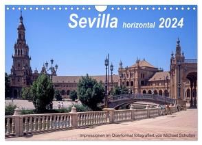 Sevilla horizontal 2024 (Wandkalender 2024 DIN A4 quer), CALVENDO Monatskalender von Schultes,  Michael