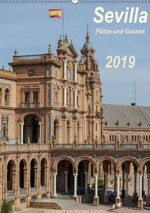 Sevilla, Plätze und Gassen 2019AT-Version (Wandkalender 2019 DIN A2 hoch) von Schultes,  Michael
