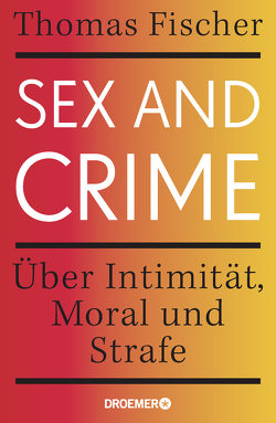 Sex and Crime von Fischer,  Thomas