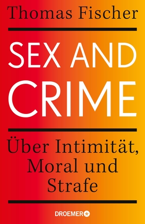 Sex and Crime von Fischer,  Thomas