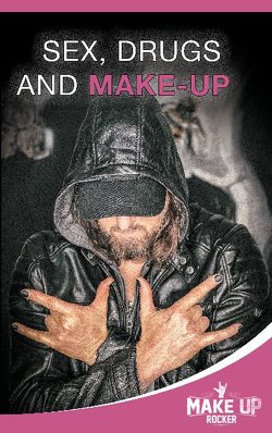 Sex, Drugs and Make-up von Maldinger,  Patrick