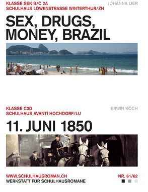 Sex, Drugs, Money, Brazil (61) / 11. Juni 1850 (62) von Koch,  Erwin, Lier,  Johanna