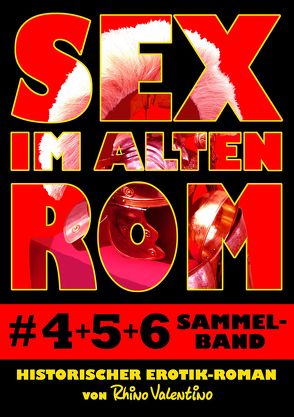 Sex im alten Rom, Sammelband 4-6 von Valentino,  Rhino