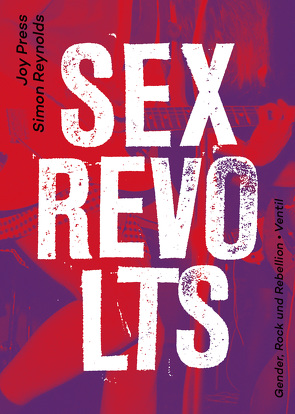 Sex Revolts von Reynolds,  Simon