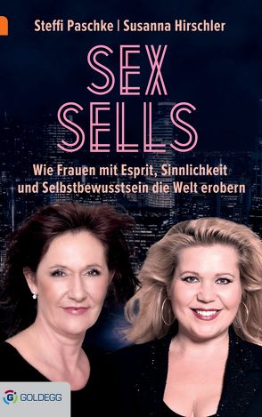 Sex sells von Hirschler,  Susanna, Paschke,  Steffi