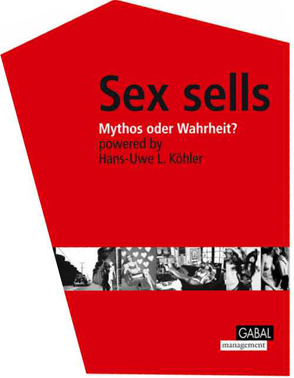 Sex Sells von Köhler,  Hans-Uwe L.