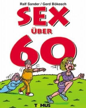 Sex über 60 von Bökesch,  Gerd, Sander,  Ralf