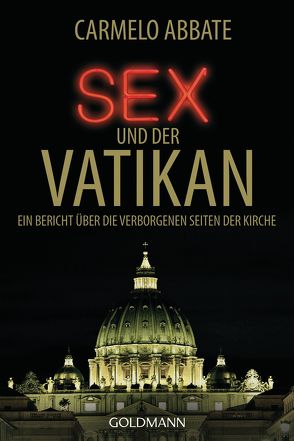 Sex und der Vatikan von Abbate,  Carmelo, Heinemann,  Enrico, Klöhn,  Ines