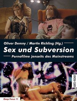 Sex und Subversion von Demny,  Oliver, Richling,  Martin
