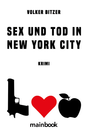 Sex und Tod in New York City von Bitzer,  Volker