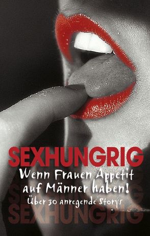 Sexhungrig von Reet,  Loretta, Schumann,  Claudia, Steiner,  Brigitte
