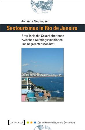 Sextourismus in Rio de Janeiro von Neuhauser,  Johanna