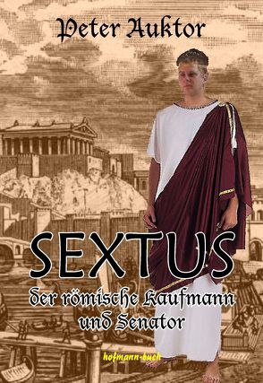 Sextus der römische Kaufmann und Senator von Auktor,  Peter