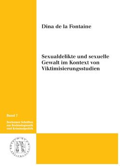 Sexualdelikte und sexuelle Gewalt im Kontext von Viktimisierungsstudien von Fontaine,  Dina de la