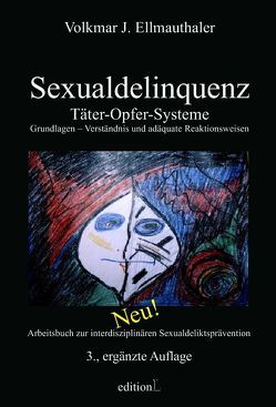 Sexualdelinquenz von Ellmauthaler Dr.,  Volkmar, Jesionek,  Udo