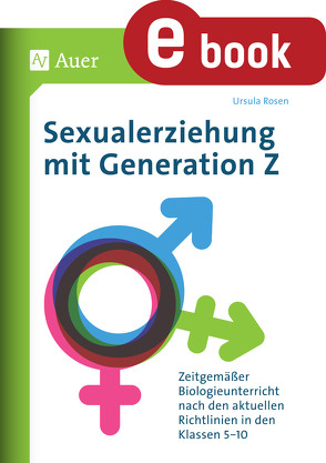 Sexualerziehung mit Generation Z von Rosen,  Ursula