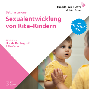 Sexualentwicklung von Kita-Kindern von Berlinghof,  Ursula, Langner,  Bettina, Vester,  Claus