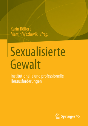 Sexualisierte Gewalt von Böllert,  Karin, Wazlawik,  Martin