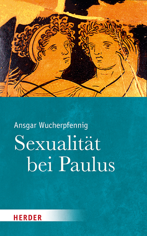 Sexualität bei Paulus von Wucherpfennig,  Ansgar