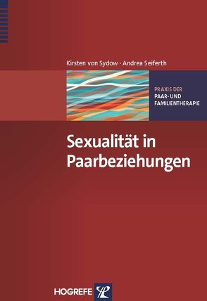 Sexualität in Paarbeziehungen von Seiferth,  Andrea, Sydow,  Kirsten von