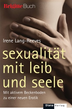 Sexualität mit Leib und Seele von Lang-Reeves,  Irene
