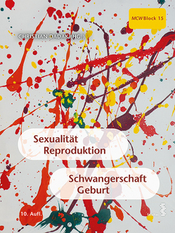 Sexualität, Reproduktion, Schwangerschaft, Geburt von Dadak,  Christian, Leitich,  Harald