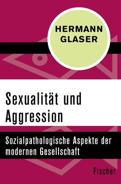 Sexualität und Aggression von Glaser,  Hermann