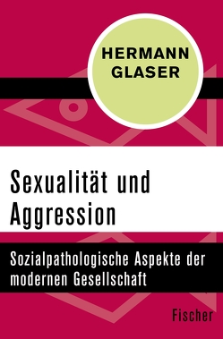Sexualität und Aggression von Glaser,  Hermann