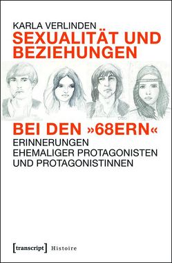 Sexualität und Beziehungen bei den »68ern« von Verlinden,  Karla